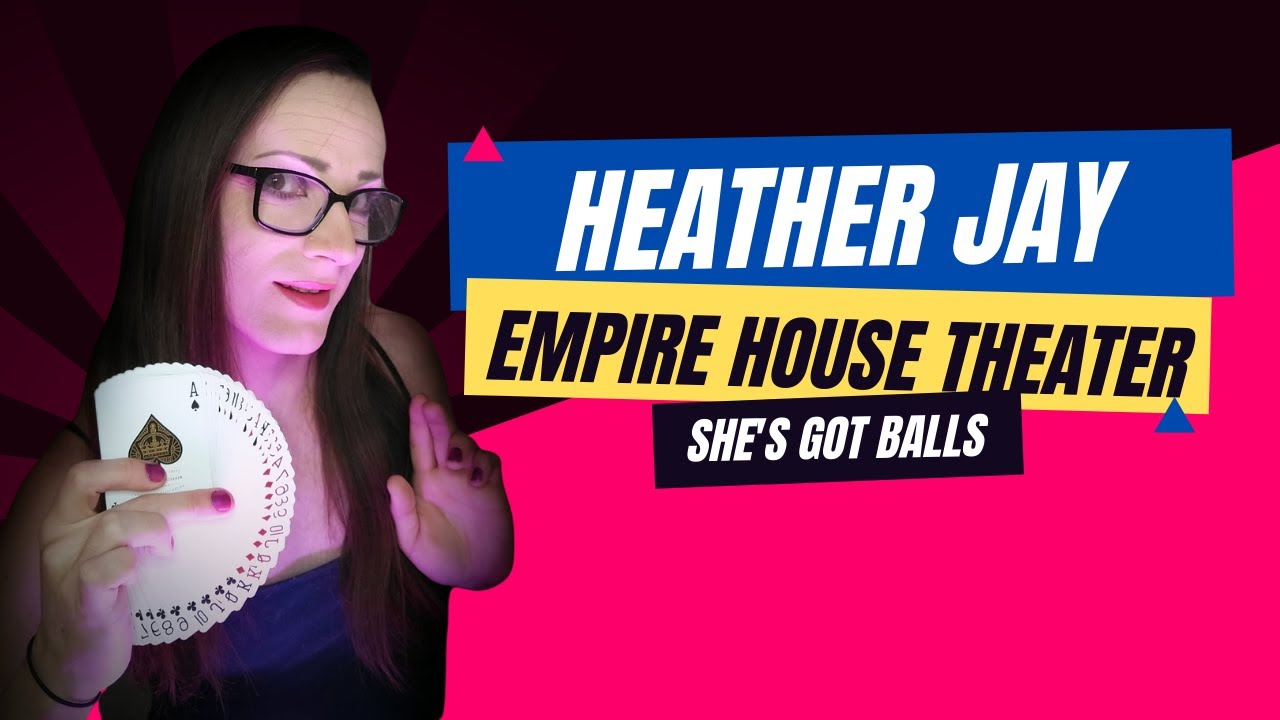 heather-jay-empire-house-theater-blue-balls-youtube