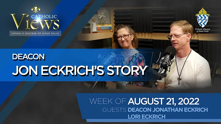 Deacon Jon Eckrichs story | Catholic Views