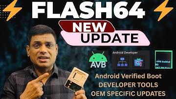 ⚡️ Flash64 - Android Verified Boot Function Update! ⚡️ Android Verified Boot  AVB DEVELOPER TOOLS 🛠