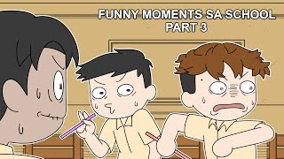 FUNNY MOMENTS SA SCHOOL PART 3 | Pinoy Animation