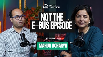 Forget E-Buses: Mahua Acharya’s BIG Bet for India’s Clean Future | Watt