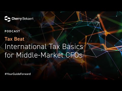 International Tax Basics For Middle Market CFOs 