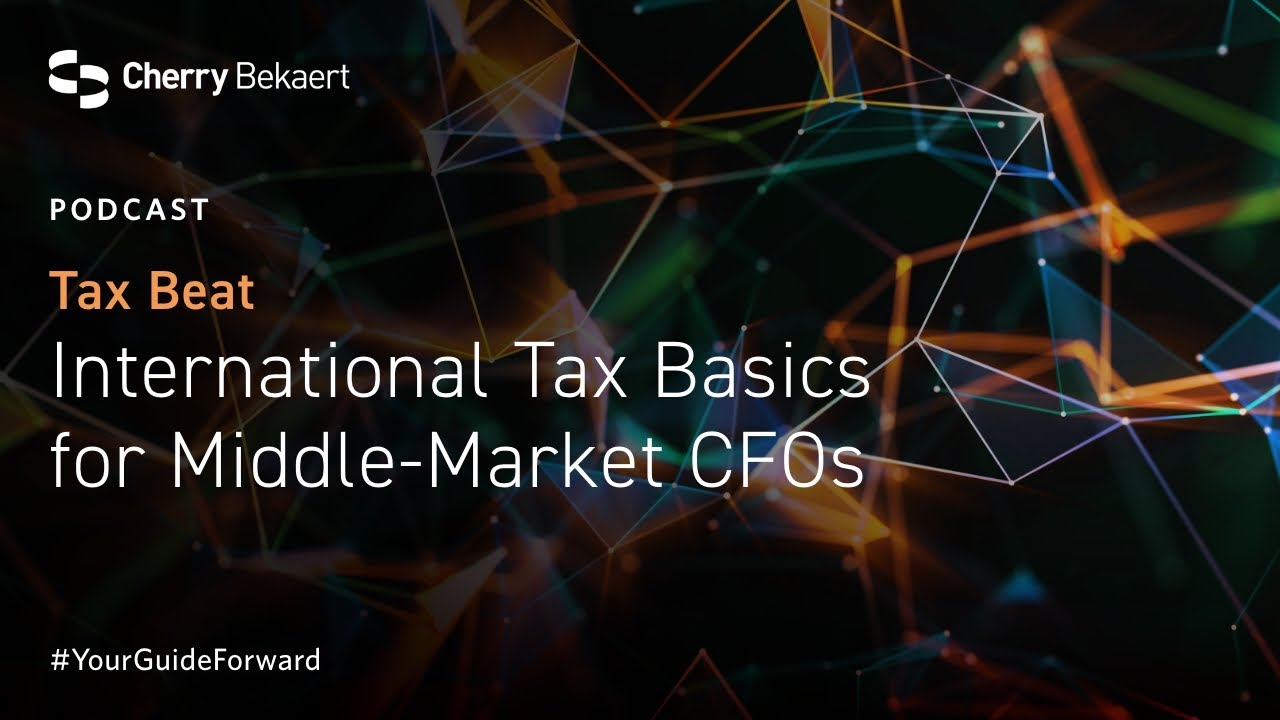 International Tax Basics for Middle-Market CFOs
