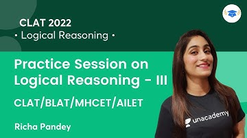 Practice Session on Logical Reasoning - III l CLAT 2022/BLAT/MHCET/AILET l Richa Pandey