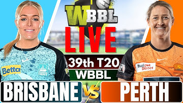 WBBL Live - Brisbane vs Perth live, 39th T20 | wbbl live match today | big bash women