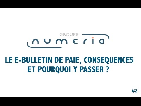 2. NUMERIA,  le E-bulletin de paie (conséquences et pourquoi y passer ?)