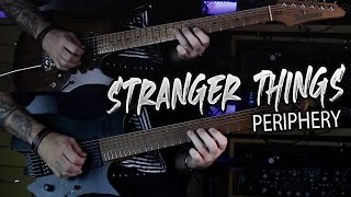 Periphery | Stranger Things (Guitar Cover)