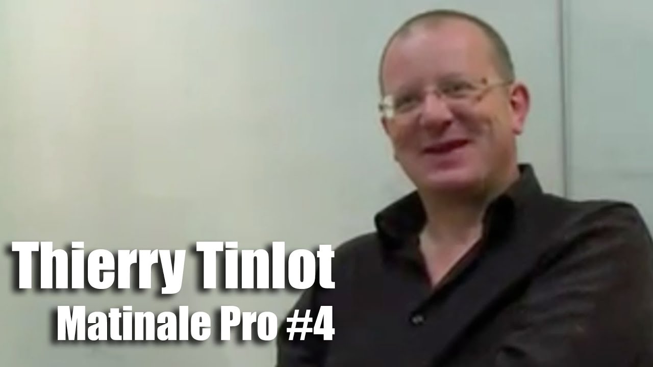 Matinale pro #4 Thierry Tinlot