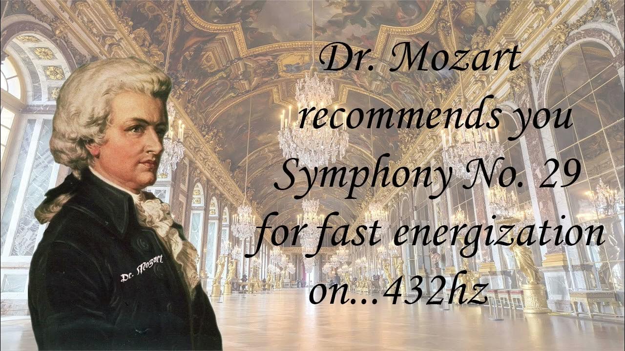 Music Therapy Dr. Mozart you Symphony No. 29 for fast