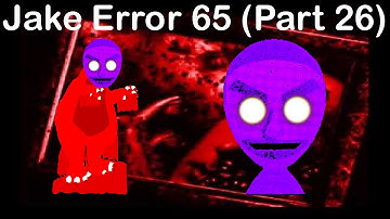Jake Error 65 (Part 26)