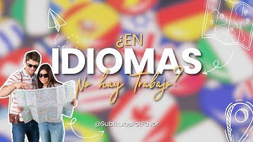 ¿En Idiomas NO hay trabajo? - La verdad que nadie te cuenta