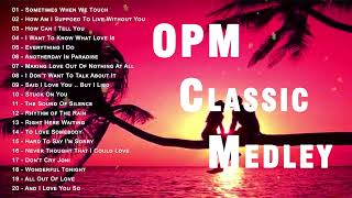 OPM Love Songs Medley - Relax The Deep Love Of The 80&#39;s 90&#39;s - Best Oldies But Goodies Love Songs