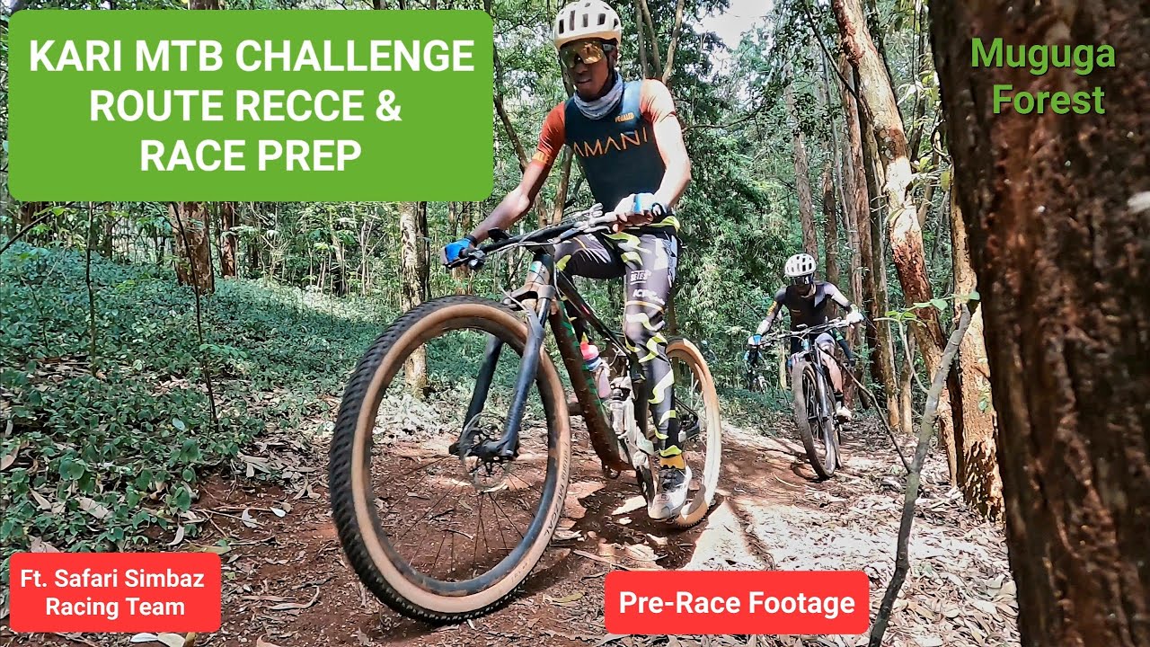 KARI MTB CHALLENGE (Route Recce & Race Prep). Pre-Race Footage Ft. Safari Simbaz Racing Team
