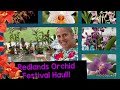 Redlands orchids festival haul wow youll love this