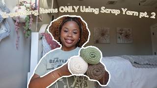Crocheting Items ONLY Using Scrap Yarn pt.2 ♡ | (EXCITING NEWS!!!)