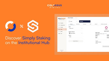 Colossus Digital x Simply Staking | Institutional Hub integration - How does it work?