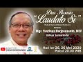 HARI 26, DOA ROSARIO "LAUDATO SI" BERSAMA MGR. YUSTINUS HARJOSUSANTO, MSF - 26 MEI 2020