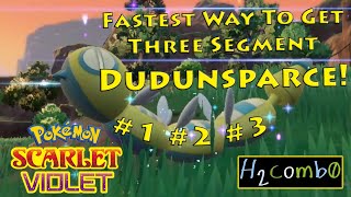 Fastest Way to Get Three Segment Dudunsparce