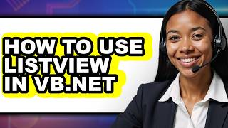 How to Use Listview in Vb.net - Full Guide