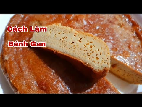 Video: Nấu Bánh Gan