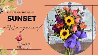 Sunset Floral Arrangement - Flower by the Bunch Custom