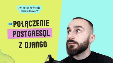 Połączenie bazy danych PostgreSQL z Django
