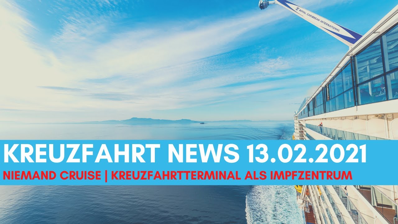 Niemand Cruise, Kreuzfahrt-Terminal als Impfzentrum | Kreuzfahrt News 13.02.21
