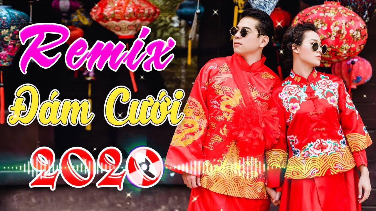 Nhạc Đám Cưới Remix Rộn Ràng Hai Họ - Nhạc Đám Cưới Remix Mới Nhất 2021 - Lk Nhạc Sống Remix 2020