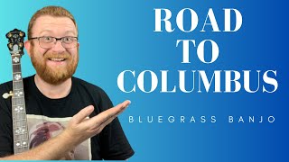How to Play // Road to Columbus // Bluegrass Banjo