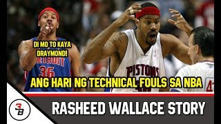 RASHEED WALLACE STORY | ANG HARI NG TECHNICAL FOULS