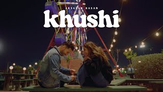Arsalan Hasan - Khushi (Official Music Video)