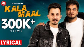 Kala Maal ( Offical Lyrical ) Sandeep | Sukh | Punjabi Song 2020 | TPZ Records