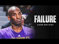 Kobe Bryant - “Failure”