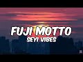 Seyi Vibez Fuji Motto Lyrics