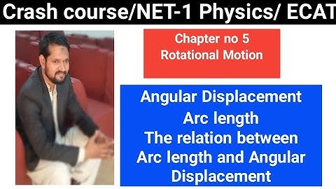 Angular Displacement ll Relation between Linear and Angular Displacement ll Angular Motion ll ECAT