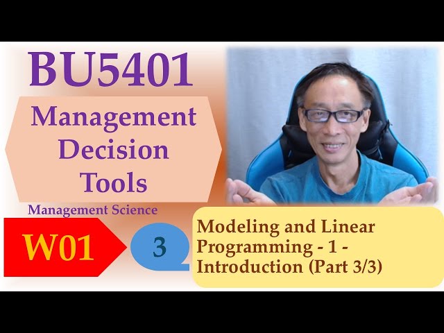 Modeling and Linear Programming - 1 - Introduction (Part 3/3)
