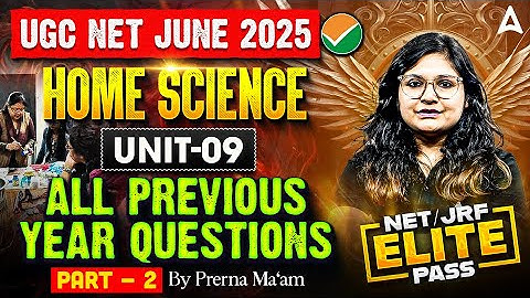 UGC NET Home Science Unit 9 | All Previous Year Questions #2 | By Prerna Ma