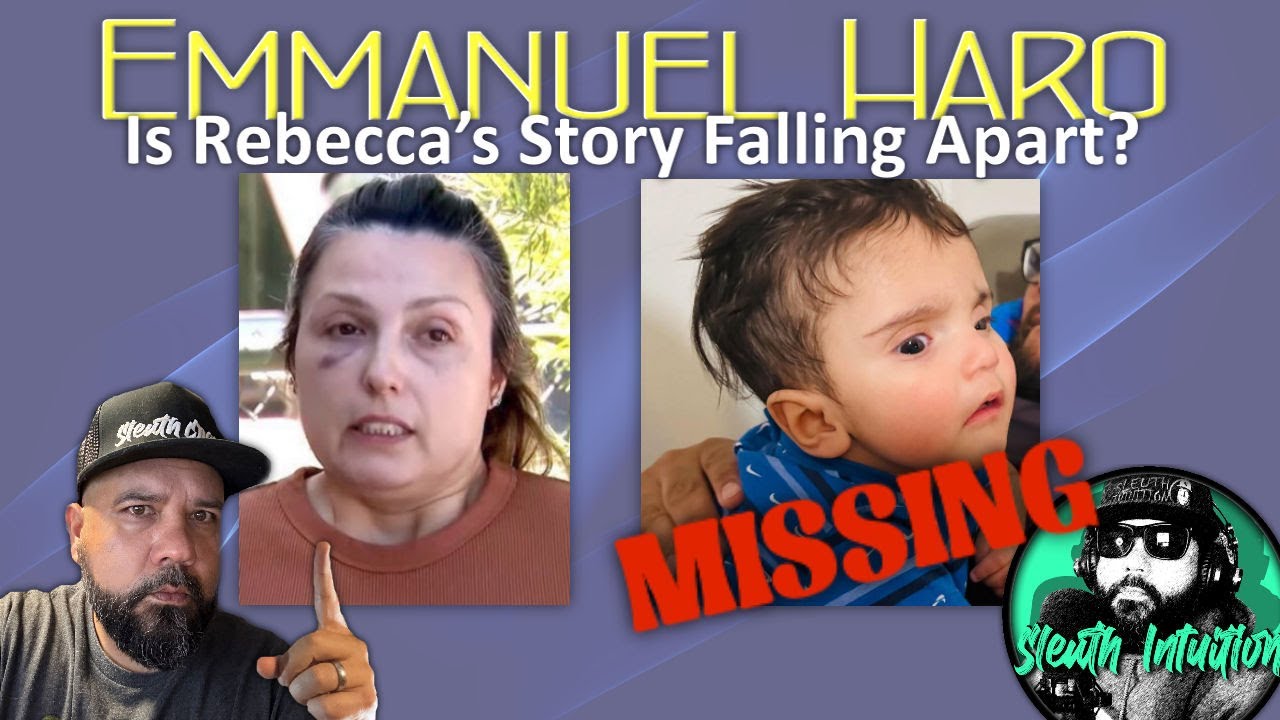 Emmanuel Haro Missing. Is Rebeca's Story Falling Apart? - YouTube