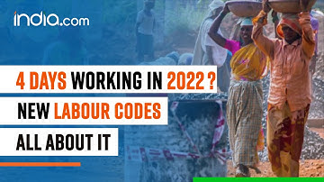 4-Day Work Week, Less Salary, More PF: India’s New Labour Codes 2022 Explained | Latest News