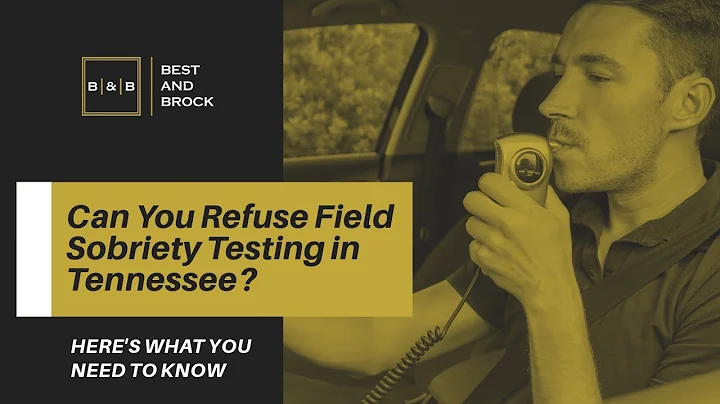 Can You Refuse Field Sobriety Testing in Tennessee? | Watch Now! | Best And Brock