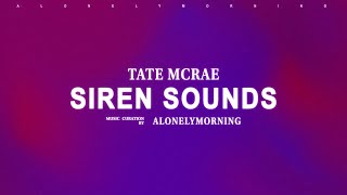 Tate McRae - Siren sounds (Lyrics)