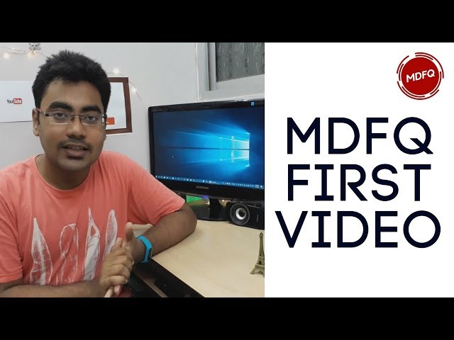 MDFQ | My first video in this channel class=