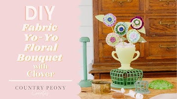 DIY Fabric Yo-Yo Floral Bouquet with Clover