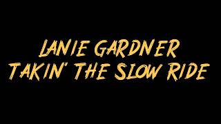 Lanie Gardner - Takin' The Slow Ride Instrumental