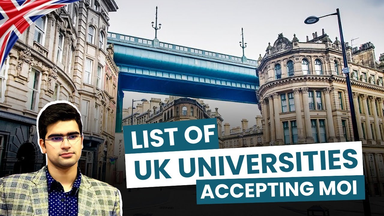 Important | List of UK Universities accepting MOI in 2025 | Study in UK ...