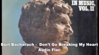 Burt Bacharach    Don&#39;t Go Breaking My Heart Audio Flac