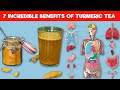 Turmeric Tea: 7 Health Benefits of Drinking Turmeric Tea Everyday