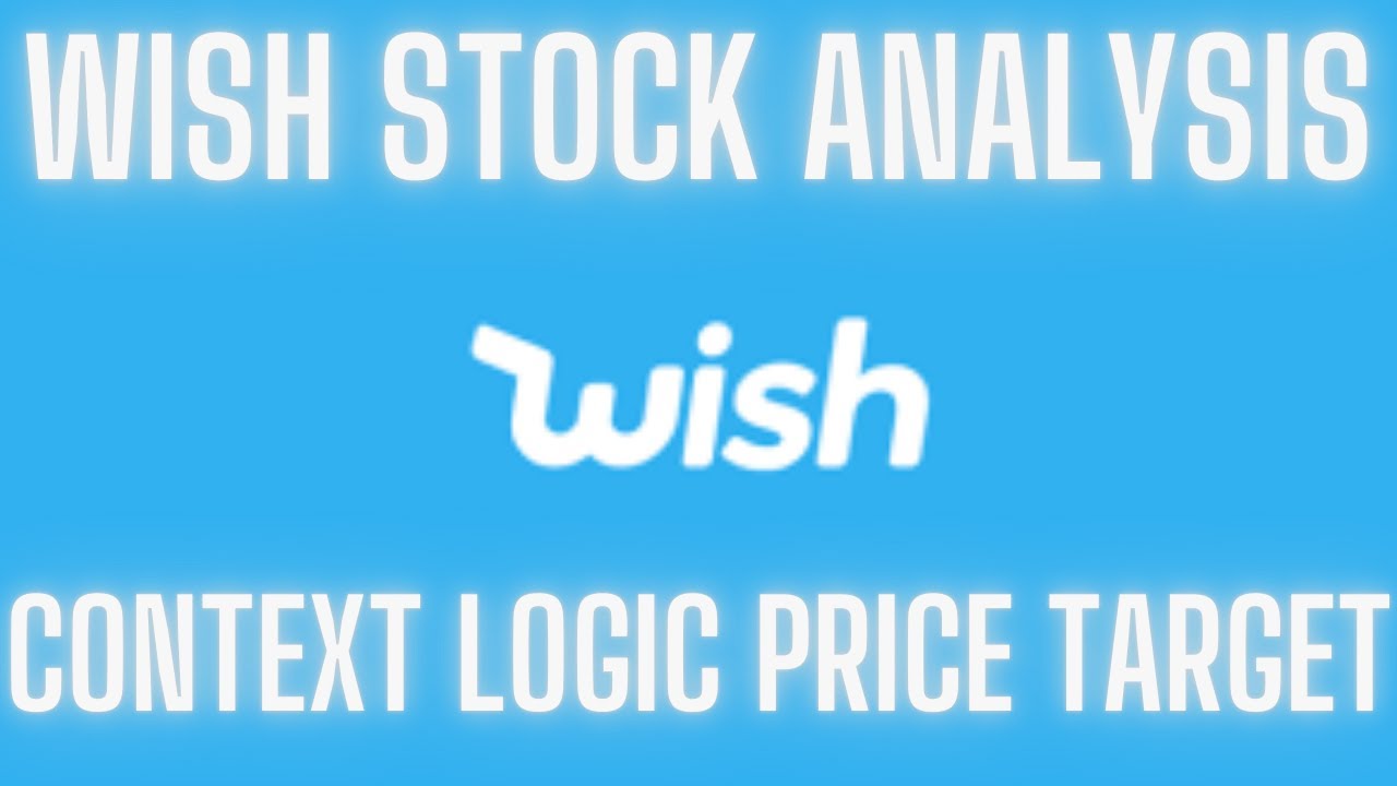 Wish Stock Analysis Context Logic Stock Price Target!! YouTube