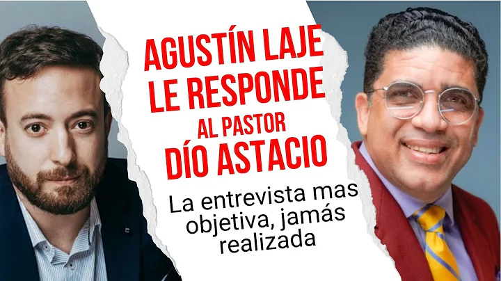AGUSTN LAJE LE RESPONDE AL PASTOR DO ASTACIO LA EN...