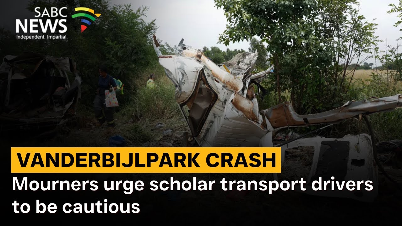 Vanderbijlpark Crash | Mourners urge scholar transport drivers to be cautious